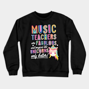 Music Teachers are like Unicorns Gift Idea Crewneck Sweatshirt